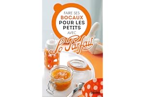 Faire ses bocaux pour les petits avec Le Parfait