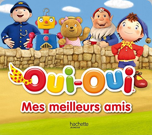 Oui-Oui / Mes meilleurs amis francais Oui-Oui / Mes meilleurs amis francais