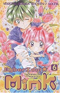 jaquette livre Cyber Idol Mink, tome 6