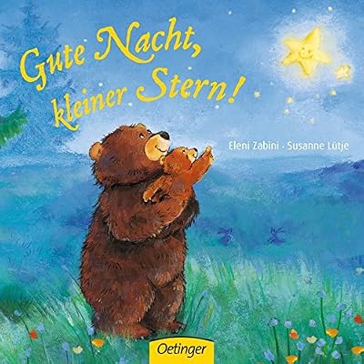 Gute Nacht, kleiner Stern!: ab 18 Monate