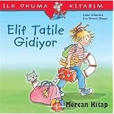 Elif Tatile Gidiyor: İlk Okuma Kitabım