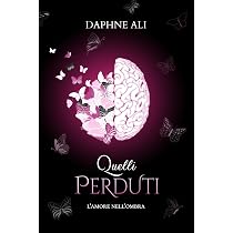 Quelli perduti: L'amore nell'ombra : Ali, Daphne: Amazon.it: Libri