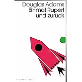 Einmal Rupert und zurück: Band 5 der fünfbändigen »Intergalaktischen Trilogie«