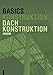 Basics Dachkonstruktion 2.A. by Tanja Brotrück