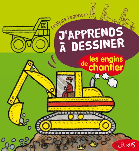 couverture de : J'apprends &agrave; dessiner les engins de chantier