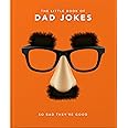 The Little Book of Dad Jokes: So bad they're good