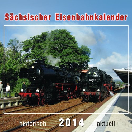 Sächsischer Eisenbahnkalender 2014
