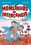  Monstruos de intercambio. Robin y Voxy (Libros Para Jóvenes - Libros De Consumo)