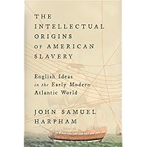 Buy The Intellectual Origins of American Slavery: English Ideas in Buy The Intellectual Origins of American Slavery: English Ideas in