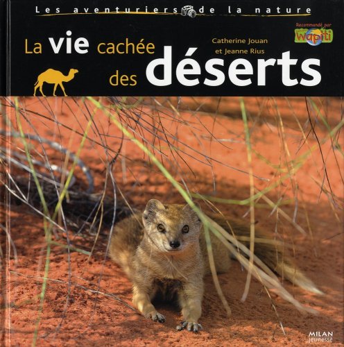 couverture de : La Vie cach&eacute;e des d&eacute;serts