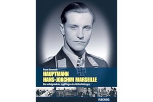 Hauptmann Hans-Joachim Marseille: Der erfolgreichste Jagdflieger des Afrikafeldzuges (Flechsig - Geschichte/Zeitgeschichte)