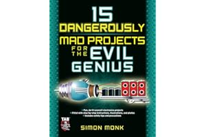 15 Dangerously Mad Projects for the Evil Genius (ELECTRONICS)