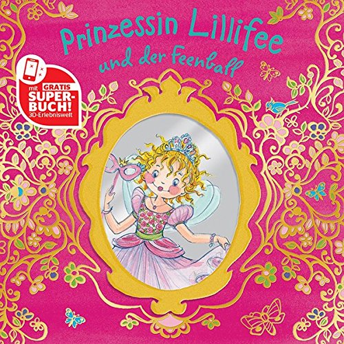 Prinzessin Lillifee und der Feenball (Prinzessin Lillifee (Bilderbücher))
