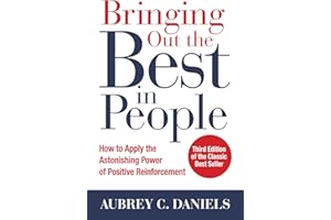 Bringing Out the Best in People: How to Apply the Astonishing Power of Positive Reinforcement, Third Edition (BUSINESS BOOKS)