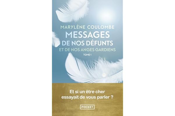 Messages de nos défunts et de nos anges gardiens - 1