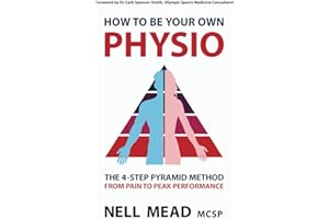 How To Be Your Own Physio: The 4-Step Pyramid Method From Pain To Peak Performance