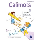 Calimots CE1: Cahier d'&eacute;criture