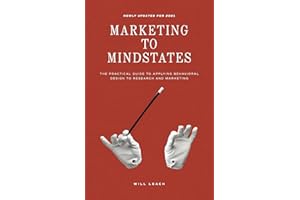 Marketing to Mindstates: The Practical Guide to Applying Behavior Design to Research and Marketing
