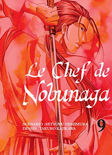 Le chef de Nobunaga - tome 9