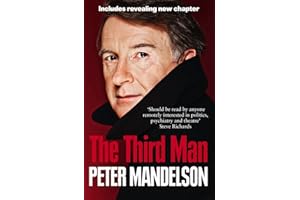 The Third Man: Life at the Heart of New Labour
