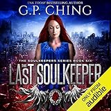 The Last Soulkeeper: The Soulkeepers, Book 6 by