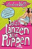 Jetzt tanzen alle Puppen: Aus dem Alltag einer Comedy-Fachfrau by Andrea Volk