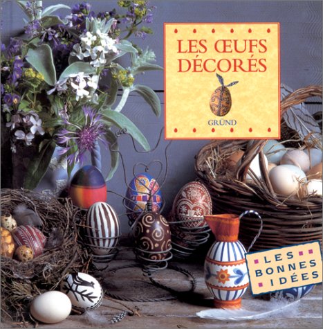 couverture de : Les oeufs d&eacute;cor&eacute;s