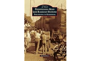 Pennsylvania Main Line Railroad Stations: Philadelphia to Harrisburg (Images of Rail)