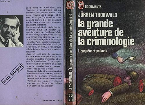 La grande aventure de la criminologie - tome 1 - "enquete et poisons" (weg und abentener der kriminalistik) La grande aventure de la criminologie - tome 1 - "enquete et poisons" (weg und abentener der kriminalistik)