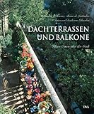 Cover zum Buch Dachterrassen und Balkone: Kleine Oas...