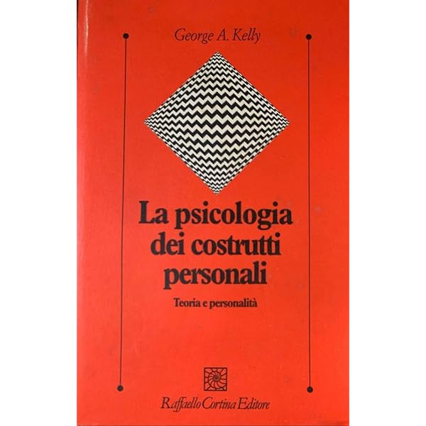 Amazon.it: George Kelly e la psicologia dei costrutti ...