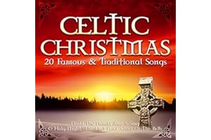 Celtic Christmas; 20 Famous & Traditional Songs; Hark The Heralds Angels Sing; The First Noel; Christmas In Killarney