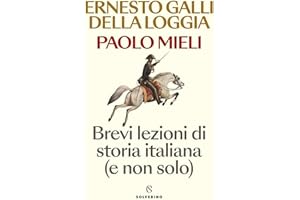 Brevi lezioni di storia italiana (e non solo)