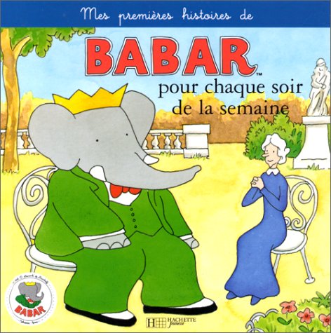Mes premières histoires de Babar pour chaque soir de la semaine. 1