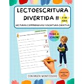 Lectoescritura divertida II: lecturas comprensivas y escritura creativa para ni&ntilde;os de 7 a 10 a&ntilde;os
