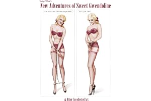 Irving Klaw's New Adventures of Sweet Gwendoline & Other Uncollected Art: John Willie & Eric Stanton