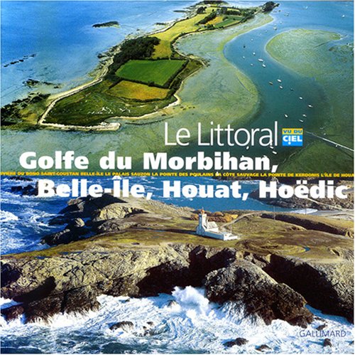 Golfe du Morbihan, Belle-Île, Houat, Hoëdic Golfe du Morbihan, Belle-Île, Houat, Hoëdic