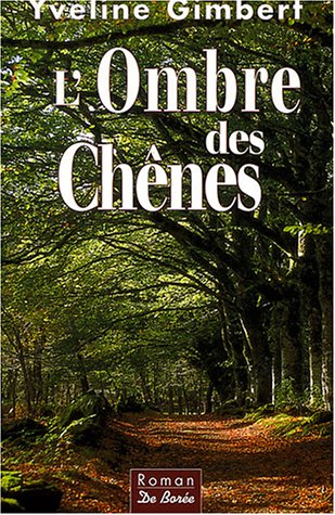 couverture de : L'ombre des Ch&ecirc;nes