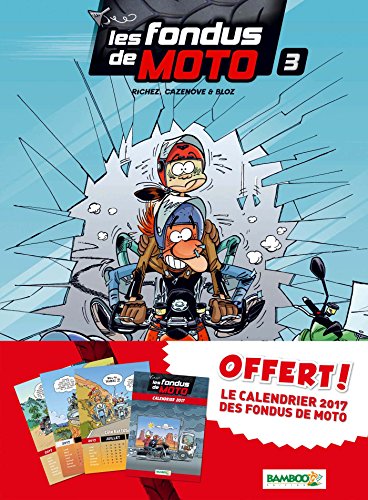 Livres Couvertures de les fondus de moto t3 calendrier 2017 offert