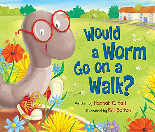 Would a Worm Go on a Walk? livre