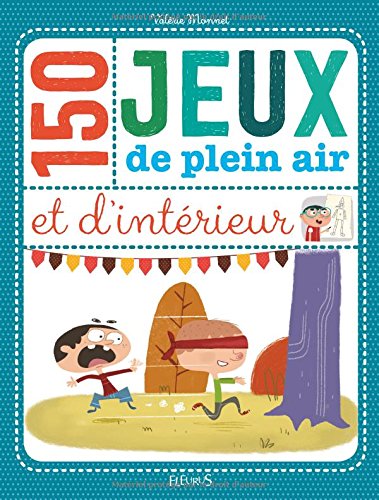 couverture de : 150 jeux de plein air et d'int&eacute;rieur
