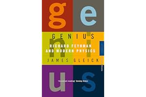 Genius: Richard Feynman and Modern Physics