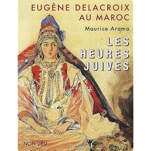 Eugène Delacroix au Maroc : Les heures juives