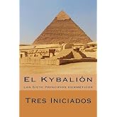 El Kybalion (Spanish Edition): Los Siete Principios Hermeticos