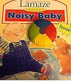Noisy Baby (Lamaze : Infant Development System : 9 Months and Up) by 