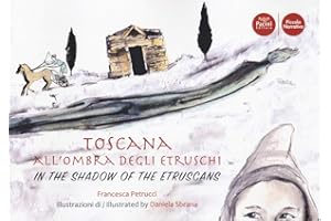 Toscana all'ombra degli Etruschi. Ediz. italiana e inglese