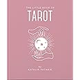 The Little Book of Tarot: An Introduction to Everything You Need to Enhance Your Life Using the Tarot: 4