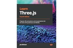 Learn Three.js: Program 3D animations and visualizations for the web with JavaScript and WebGL