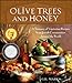Produktbild Olive Trees and Honey: A Treasury of Vegetarian Recipes from Jewish Communities Around the World: Soups, Salads, Side Dishes and Main Courses for Holidays and Every Day