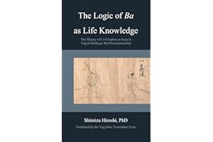 The Logic of Ba as Life Knowledge: The Theory of Co-Creation as Seen in Yagyū Shinkage Ryū Swordsmanship